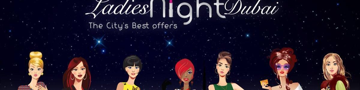 ladies nights dubai